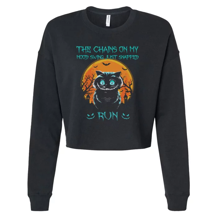 The Chains On My Mood Swing Just Snapped Run Halloween Cat Cropped Pullover Crew