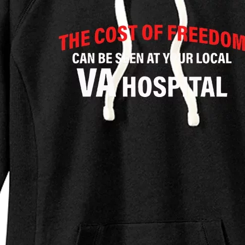 The Cost Of Freedom Can Be Seen At Your Local VA Women's Fleece Hoodie