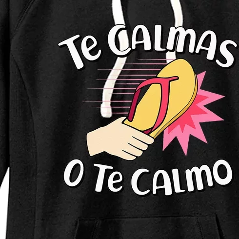 Te Calmas O Te Calmo Funny Mexican Spanish Mom Expression Women's Fleece Hoodie