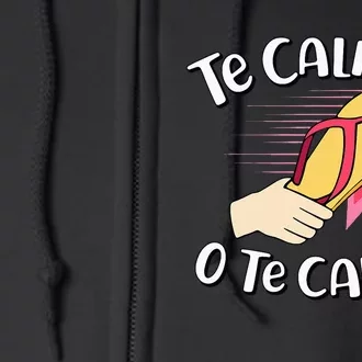 Te Calmas O Te Calmo Funny Mexican Spanish Mom Expression Full Zip Hoodie