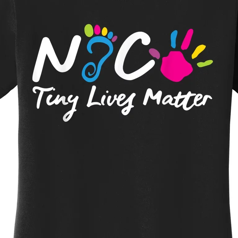 Taking Care Of Tiny Lives Neonatal NICU Nurse Gift Women's T-Shirt