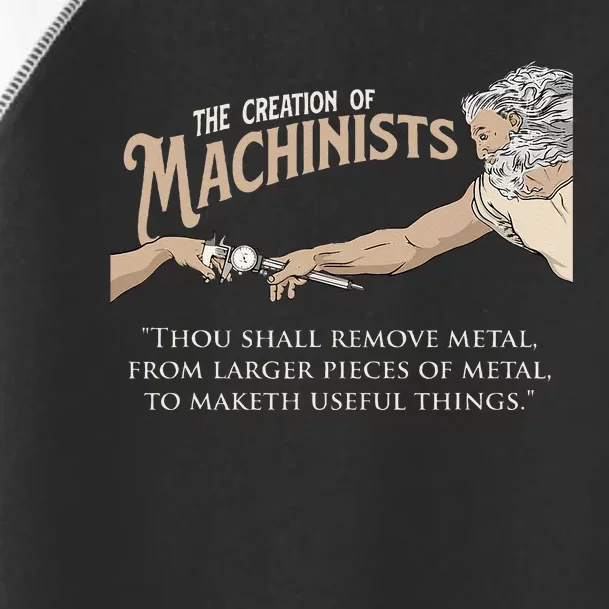 The Creation Of Machinists CNC Milling Machine Operator Toddler Fine Jersey T-Shirt