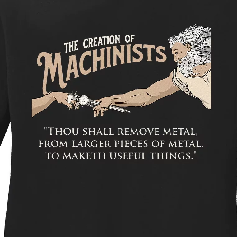 The Creation Of Machinists CNC Milling Machine Operator Ladies Long Sleeve Shirt