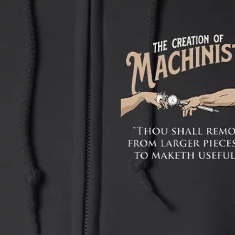 The Creation Of Machinists CNC Milling Machine Operator Full Zip Hoodie