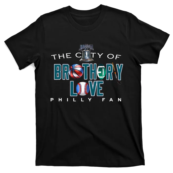 The City Of Brotherly Love A Philadelphia T-Shirt