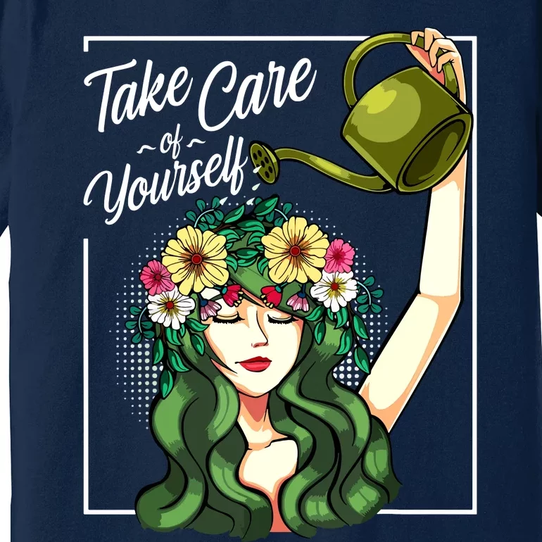 Take Care Of Yourself Selflove Body Positive Mental Health Premium T-Shirt