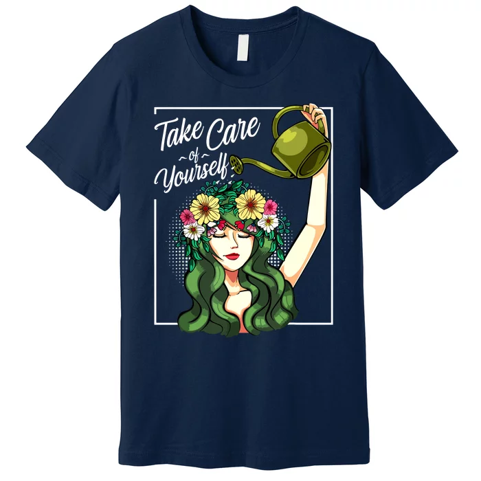 Take Care Of Yourself Selflove Body Positive Mental Health Premium T-Shirt