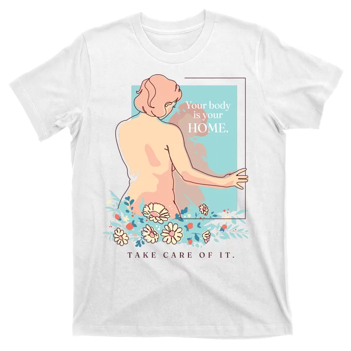 Take Care Of Your Body Mental Health T-Shirt