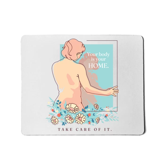 Take Care Of Your Body Mental Health Mousepad