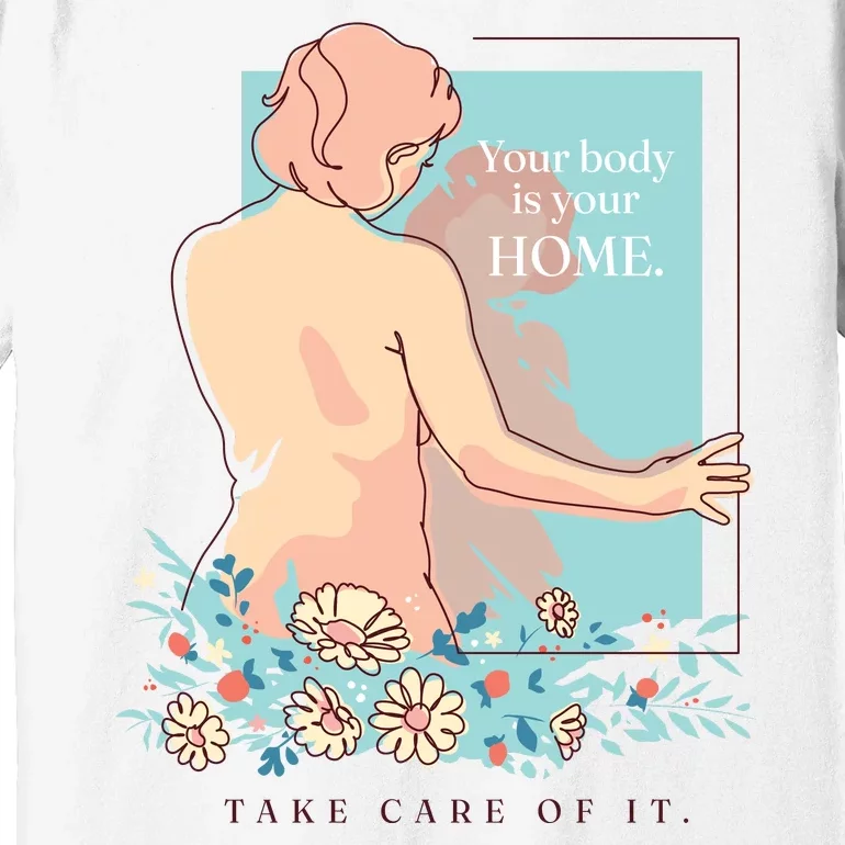 Take Care Of Your Body Mental Health Premium T-Shirt