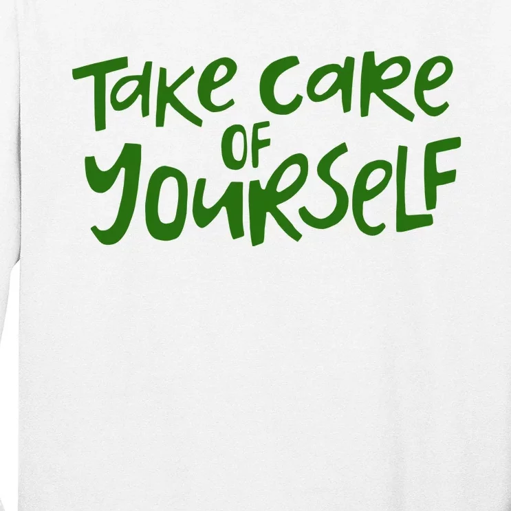 Take Care Of Yourself Positive Quote Long Sleeve Shirt