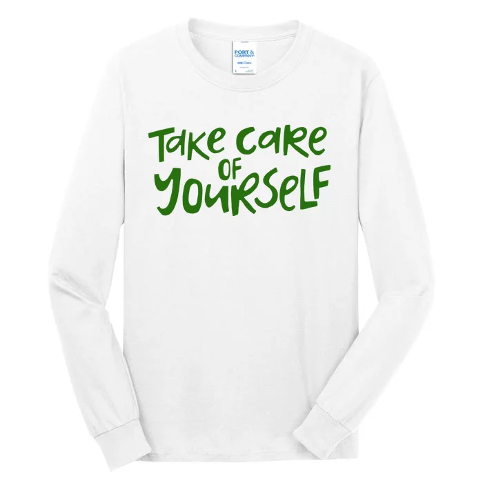 Take Care Of Yourself Positive Quote Tall Long Sleeve T-Shirt