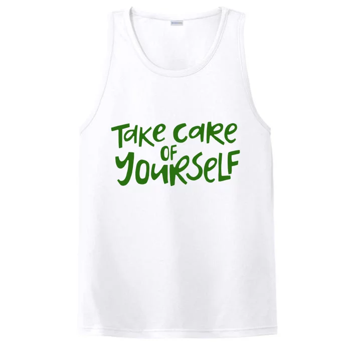 Take Care Of Yourself Positive Quote Performance Tank