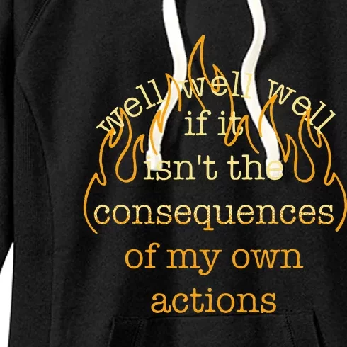 The Consequences Of My Own Actions Funny Novelty Women's Fleece Hoodie