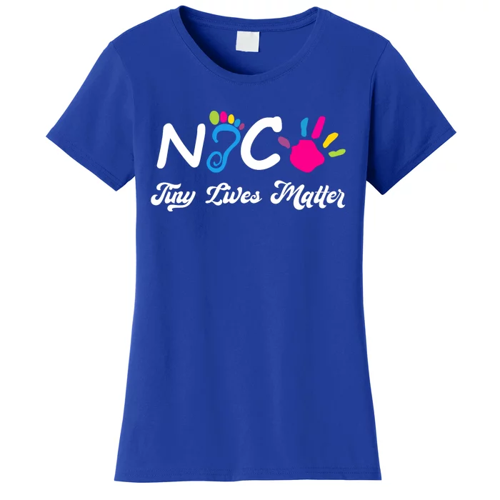 Taking Care Of Tiny Lives Neonatal NICU Nurse Gift Women's T-Shirt