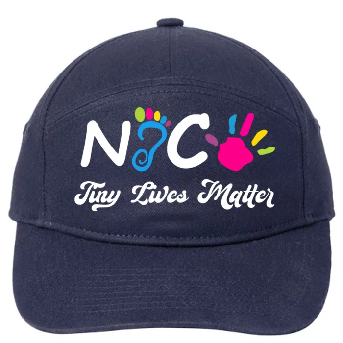 Taking Care Of Tiny Lives Neonatal NICU Nurse Gift 7-Panel Snapback Hat