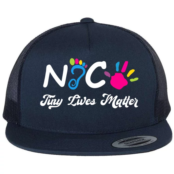 Taking Care Of Tiny Lives Neonatal NICU Nurse Gift Flat Bill Trucker Hat