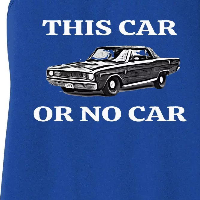 This Car Or No Car. The Original Classic Dodge Dart Women's Racerback Tank