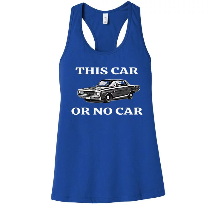 This Car Or No Car. The Original Classic Dodge Dart Women's Racerback Tank