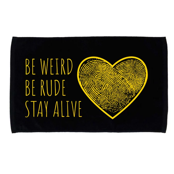 True Crime Podcast Junkie Fan Be Weird Be Rude Stay Alive Cool Gift Microfiber Hand Towel