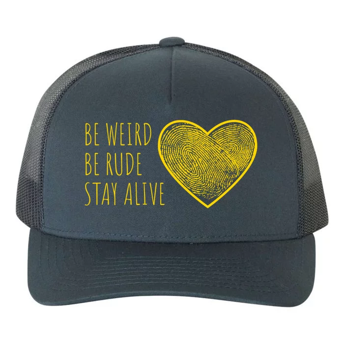 True Crime Podcast Junkie Fan Be Weird Be Rude Stay Alive Cool Gift Yupoong Adult 5-Panel Trucker Hat