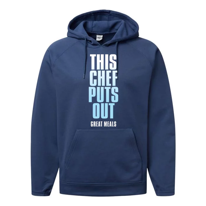 This Chef Puts Out Great Meals Funny Chef Great Gift Performance Fleece Hoodie