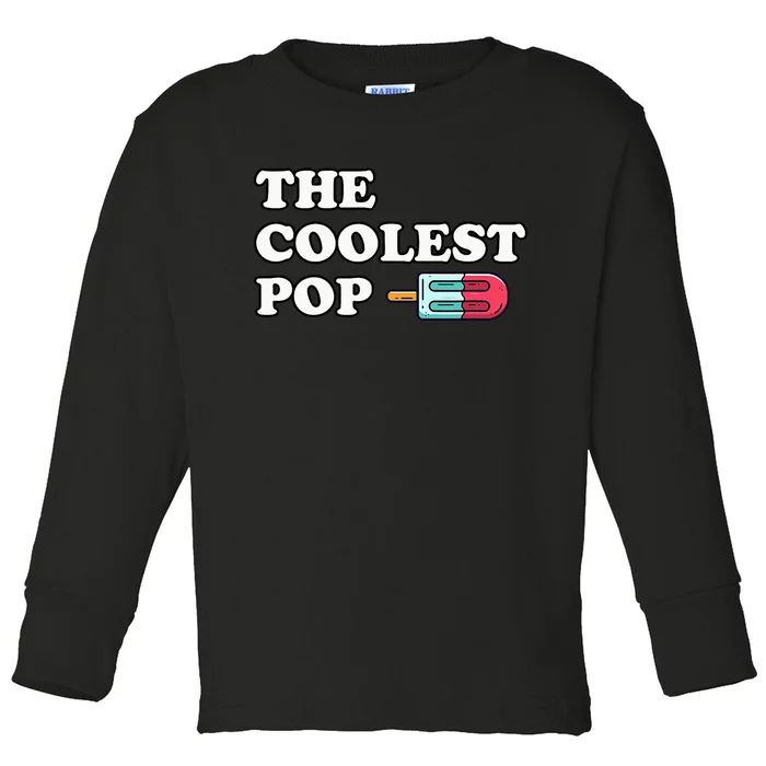 The Coolest Pop Funny Father's Day For Grandpa Toddler Long Sleeve Shirt