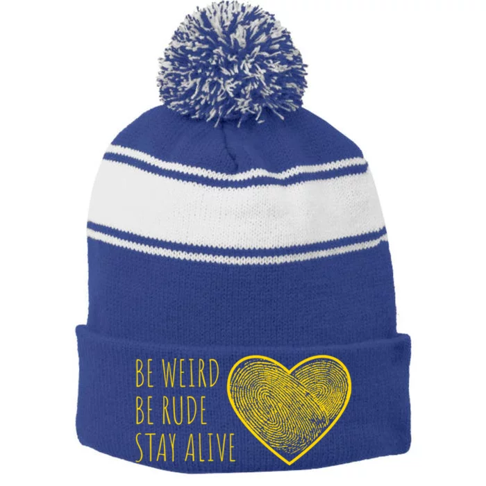 True Crime Podcast Junkie Love Be Weird Be Rude Stay Alive Gift Stripe Pom Pom Beanie