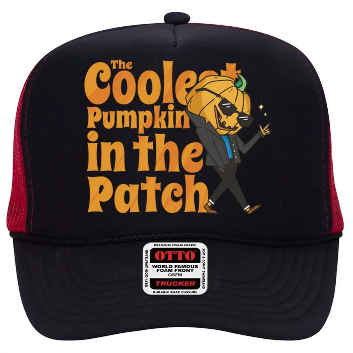 The Coolest Pumpkin In The Patch High Crown Mesh Trucker Hat