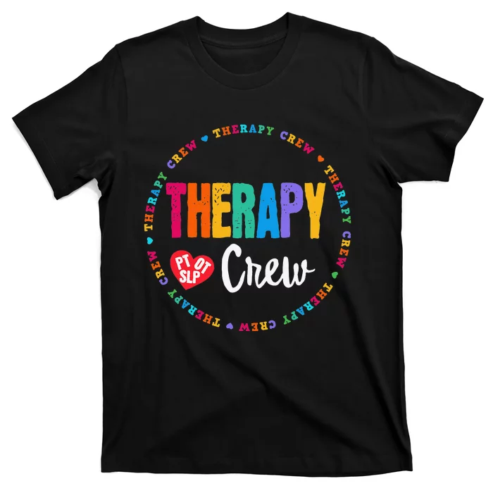 Therapy Crew PT OT SLP Occupational Therapist Week Team T-Shirt