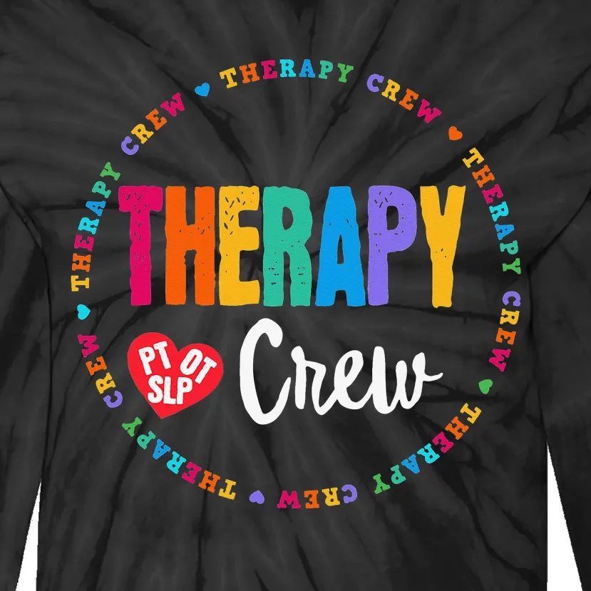 Therapy Crew PT OT SLP Occupational Therapist Week Team Tie-Dye Long Sleeve Shirt