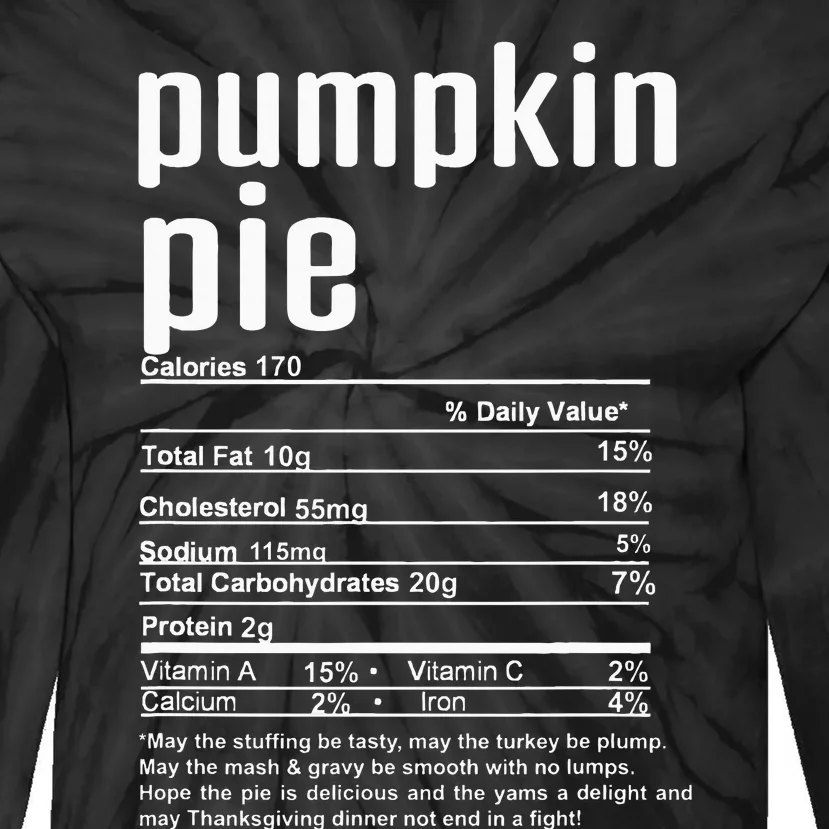 Thanksgiving Christmas Pumpkin Pie Nutritional Facts Tie-Dye Long Sleeve Shirt