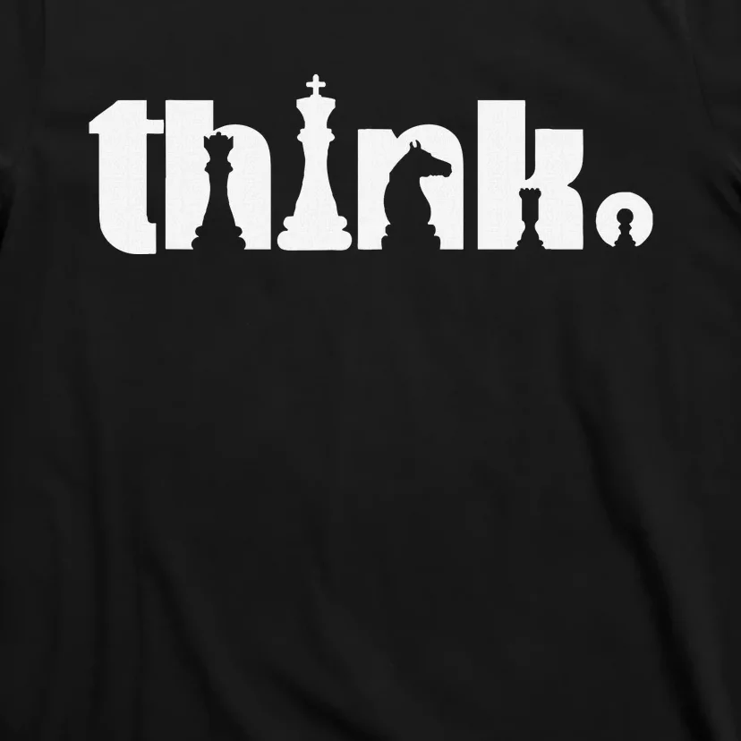 Think Chess Player Chess Game T-Shirt