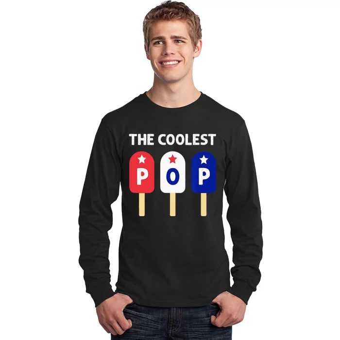 The Coolest Pop Patriotic Red White Blue Popsicle Dad Long Sleeve Shirt