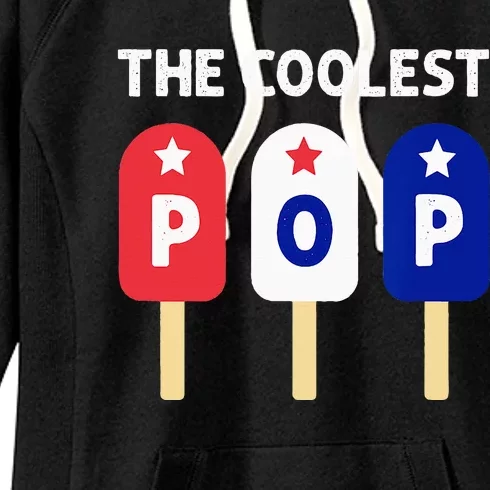 The Coolest Pop Patriotic Red White Blue Popsicle Dad Women's Fleece Hoodie