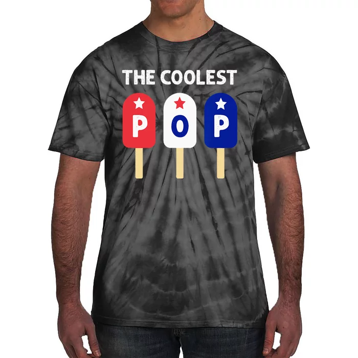 The Coolest Pop Patriotic Red White Blue Popsicle Dad Tie-Dye T-Shirt