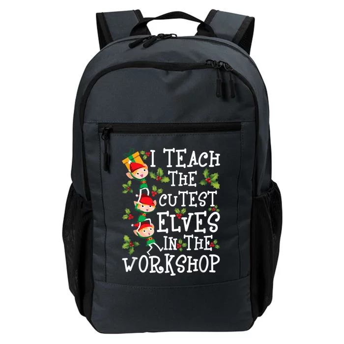 Teacher Christmas Presents I Teach The Cutest Elves Holiday Daily Commute Backpack