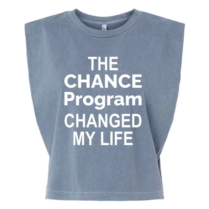 The Chance Program Changed My Life Garment-Dyed Women's Muscle Tee