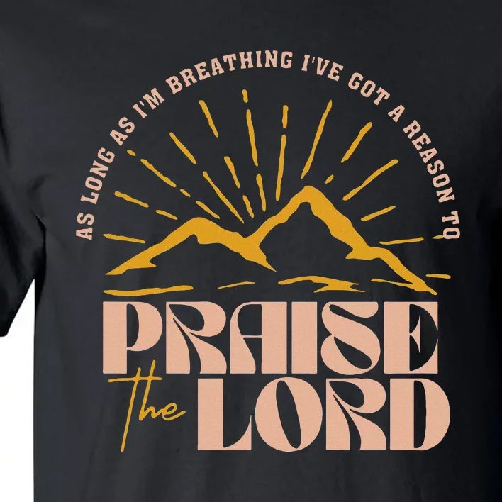 Trendy Christian Praise The Lord Bible Verse Design Tall T-Shirt