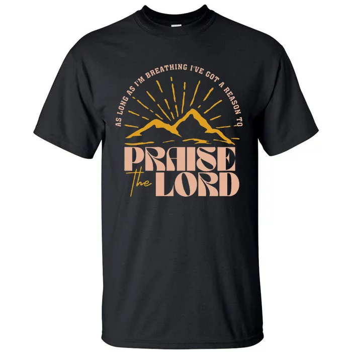 Trendy Christian Praise The Lord Bible Verse Design Tall T-Shirt