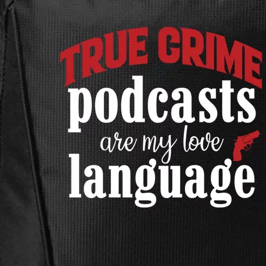 True Crime Podcasts Are My Love Language Gift City Backpack