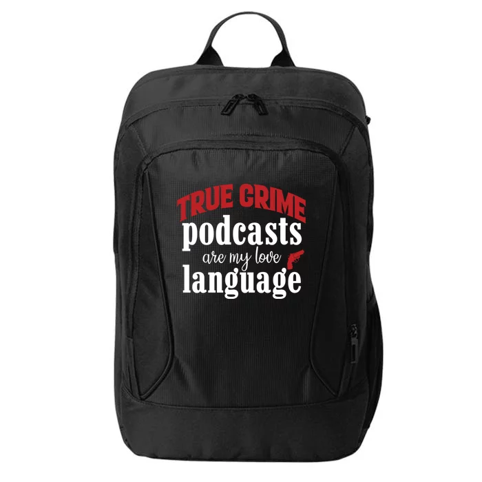 True Crime Podcasts Are My Love Language Gift City Backpack