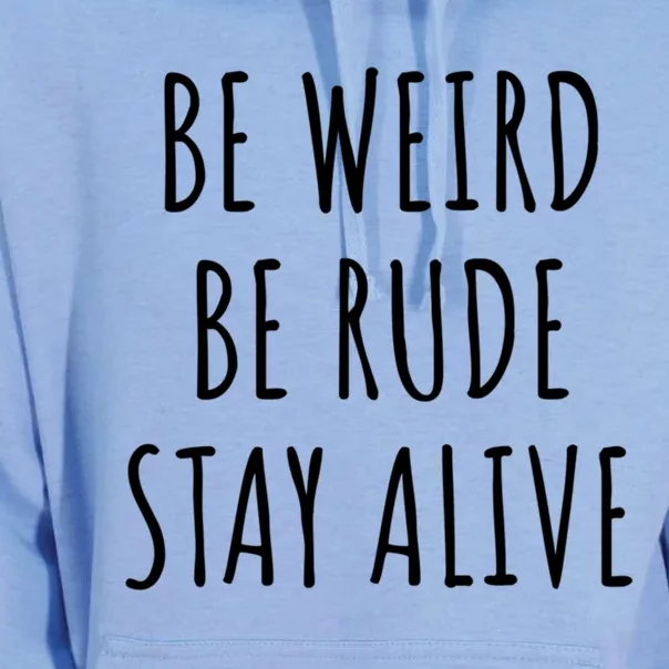 True Crime Podcast Junkie Be Weird Be Rude Stay Alive Gift Meaningful Gift Unisex Surf Hoodie