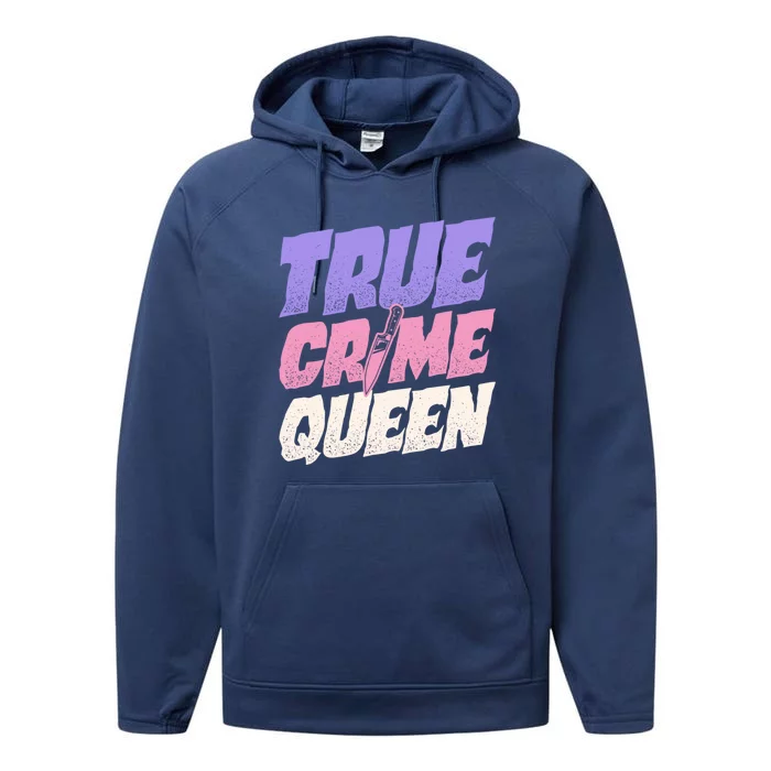 True Crime Queen Gift Performance Fleece Hoodie