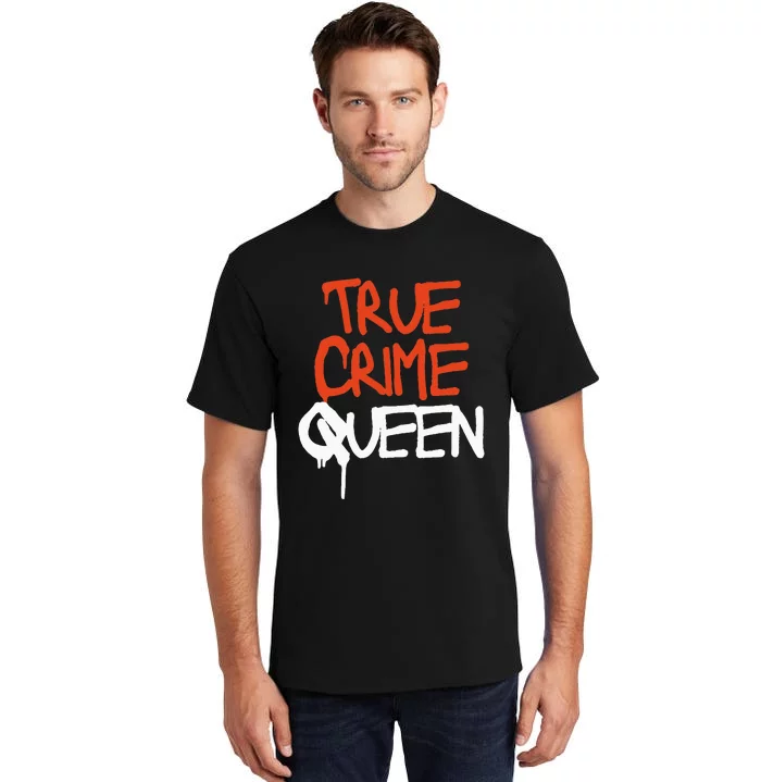 True Crime Queen Tall T-Shirt