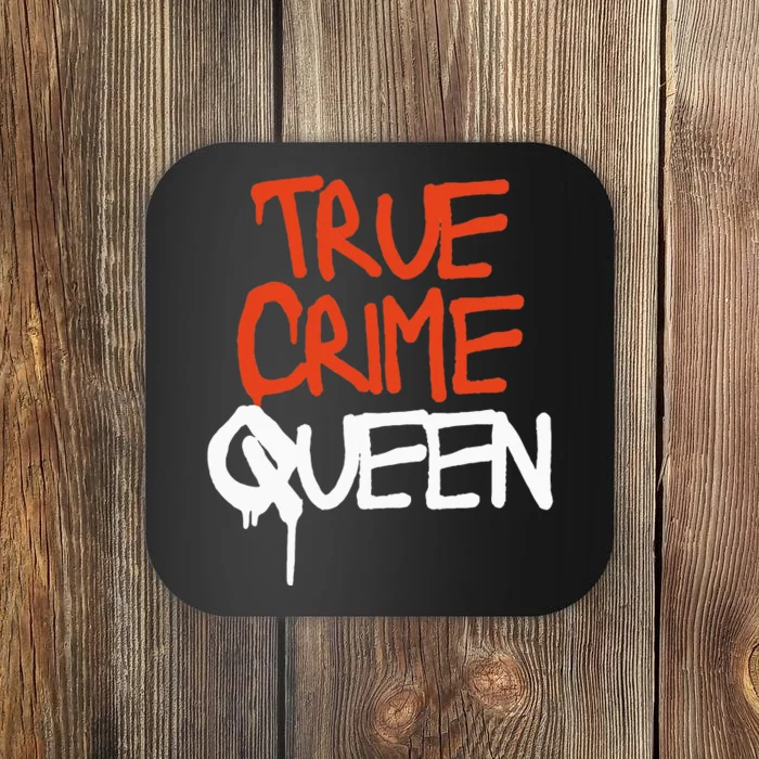 True Crime Queen Coaster