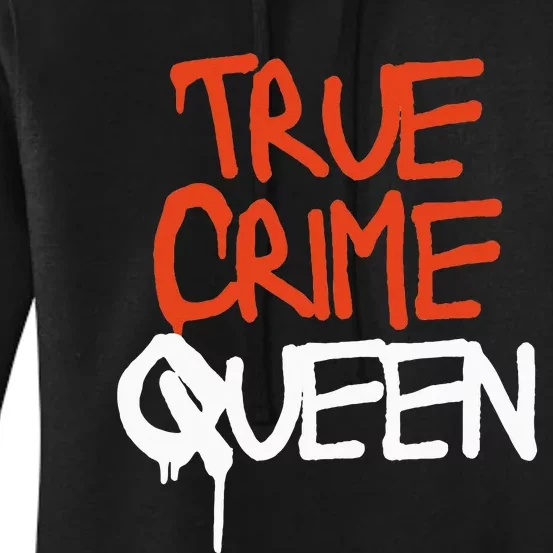 True Crime Queen Women's Pullover Hoodie