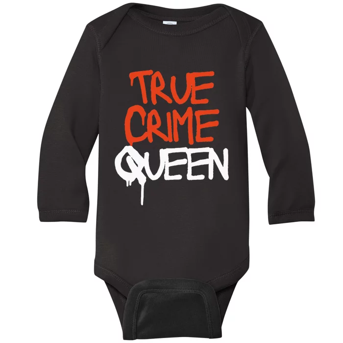 True Crime Queen Baby Long Sleeve Bodysuit