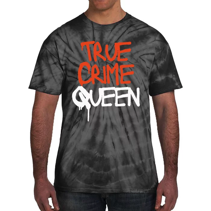 True Crime Queen Tie-Dye T-Shirt