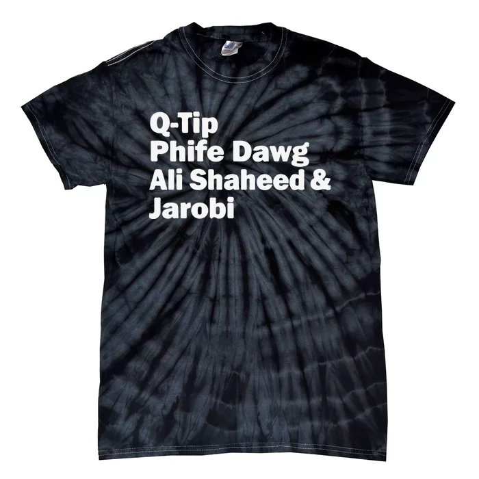 TRIBE CALLED QUEST NAMES Tie-Dye T-Shirt